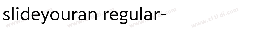 slideyouran regular字体转换